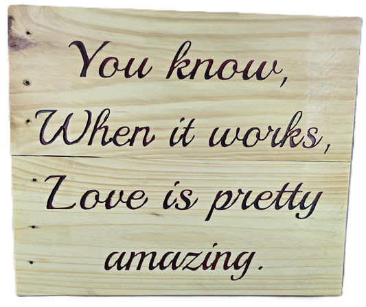 You know when it works