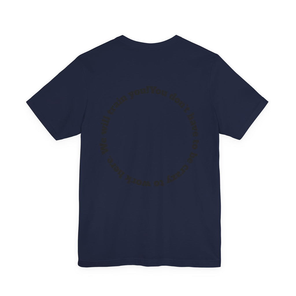 Funny Work Quotes T-Shirt — Humorous Office Tee