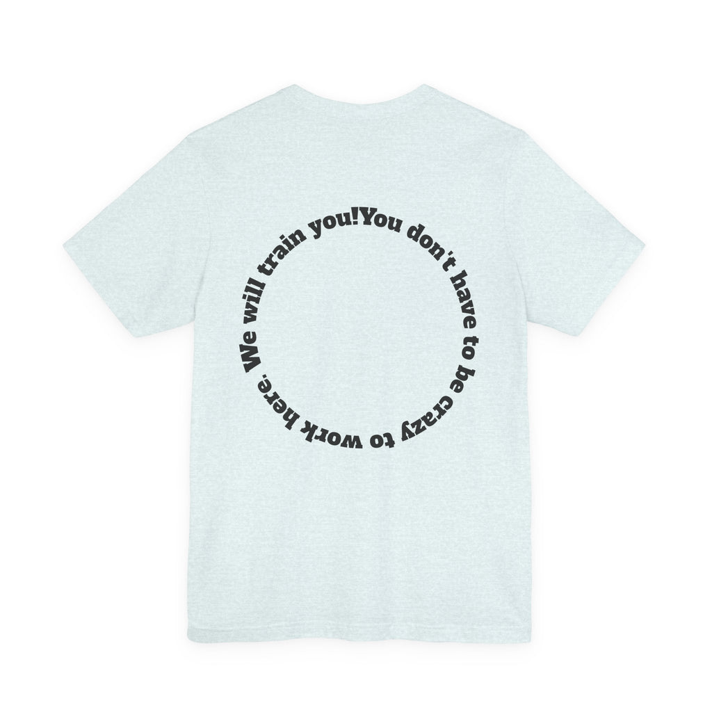 Funny Work Quotes T-Shirt — Humorous Office Tee