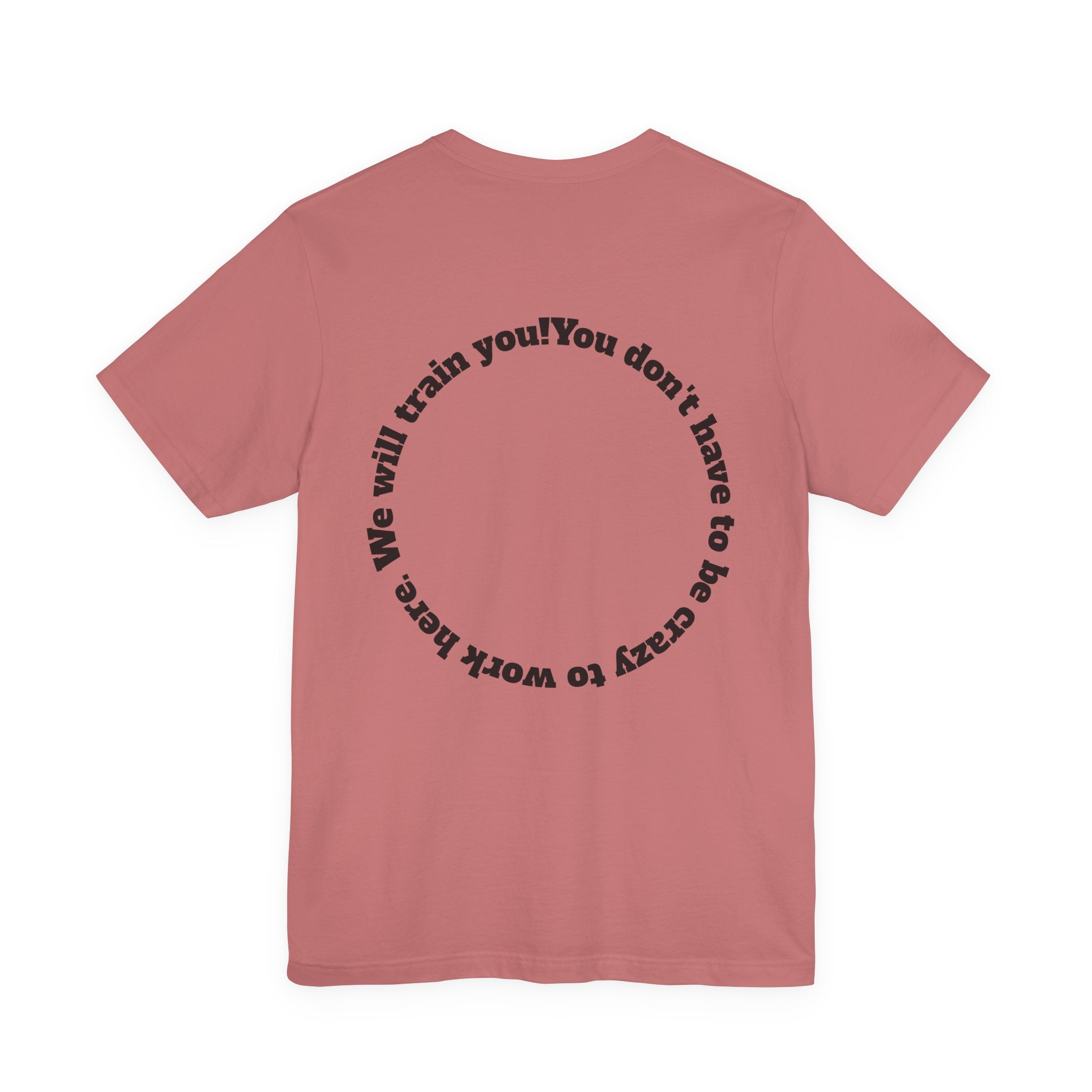 Funny Work Quotes T-Shirt — Humorous Office Tee