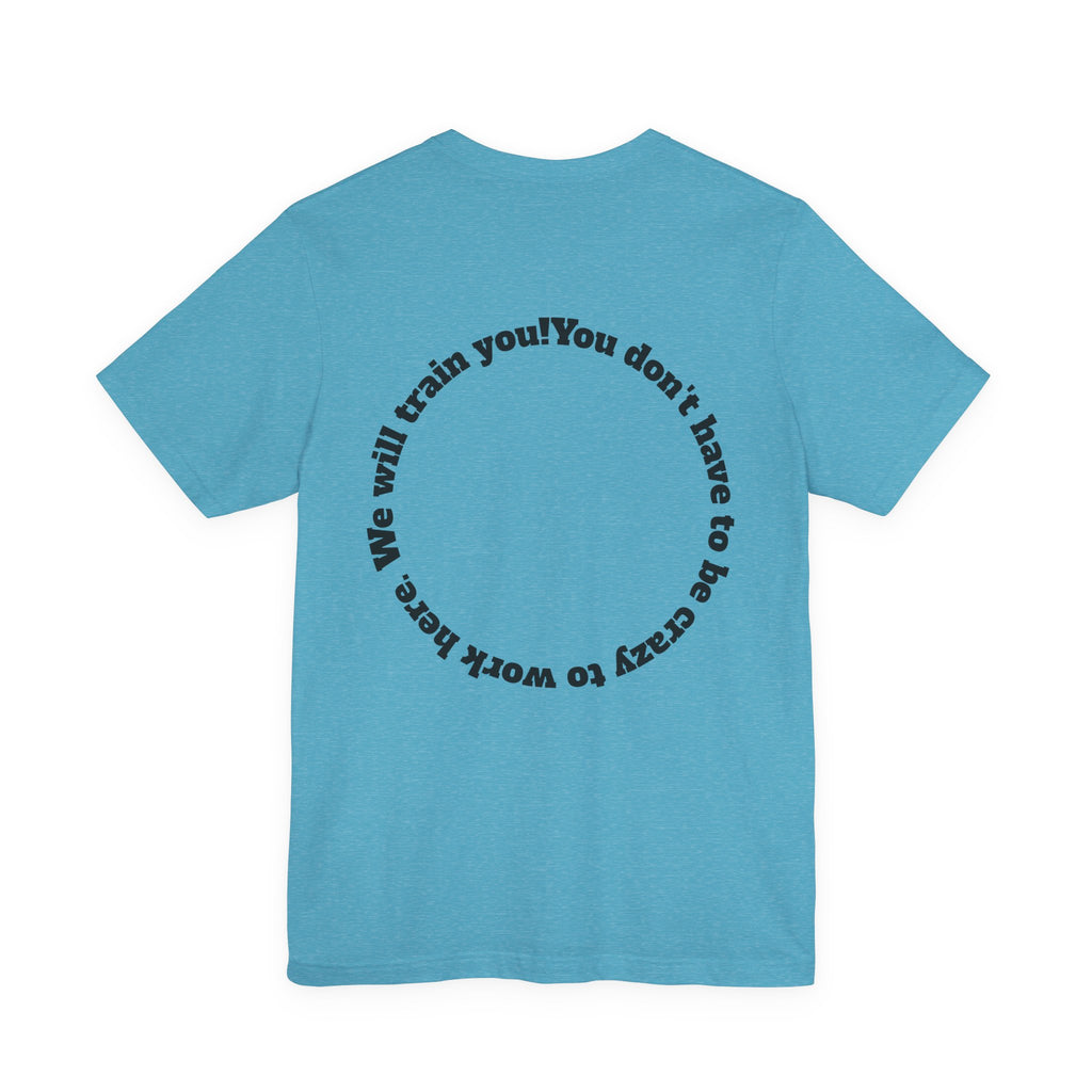 Funny Work Quotes T-Shirt — Humorous Office Tee