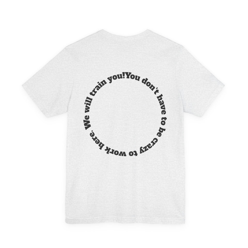 Funny Work Quotes T-Shirt — Humorous Office Tee