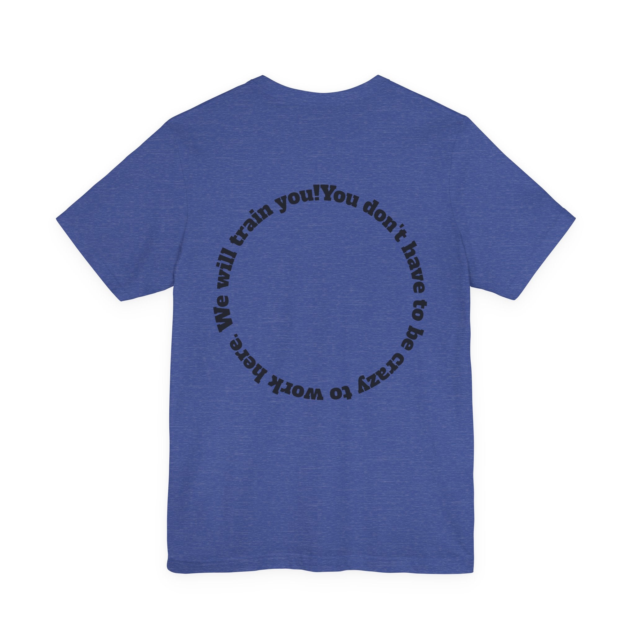 Funny Work Quotes T-Shirt — Humorous Office Tee
