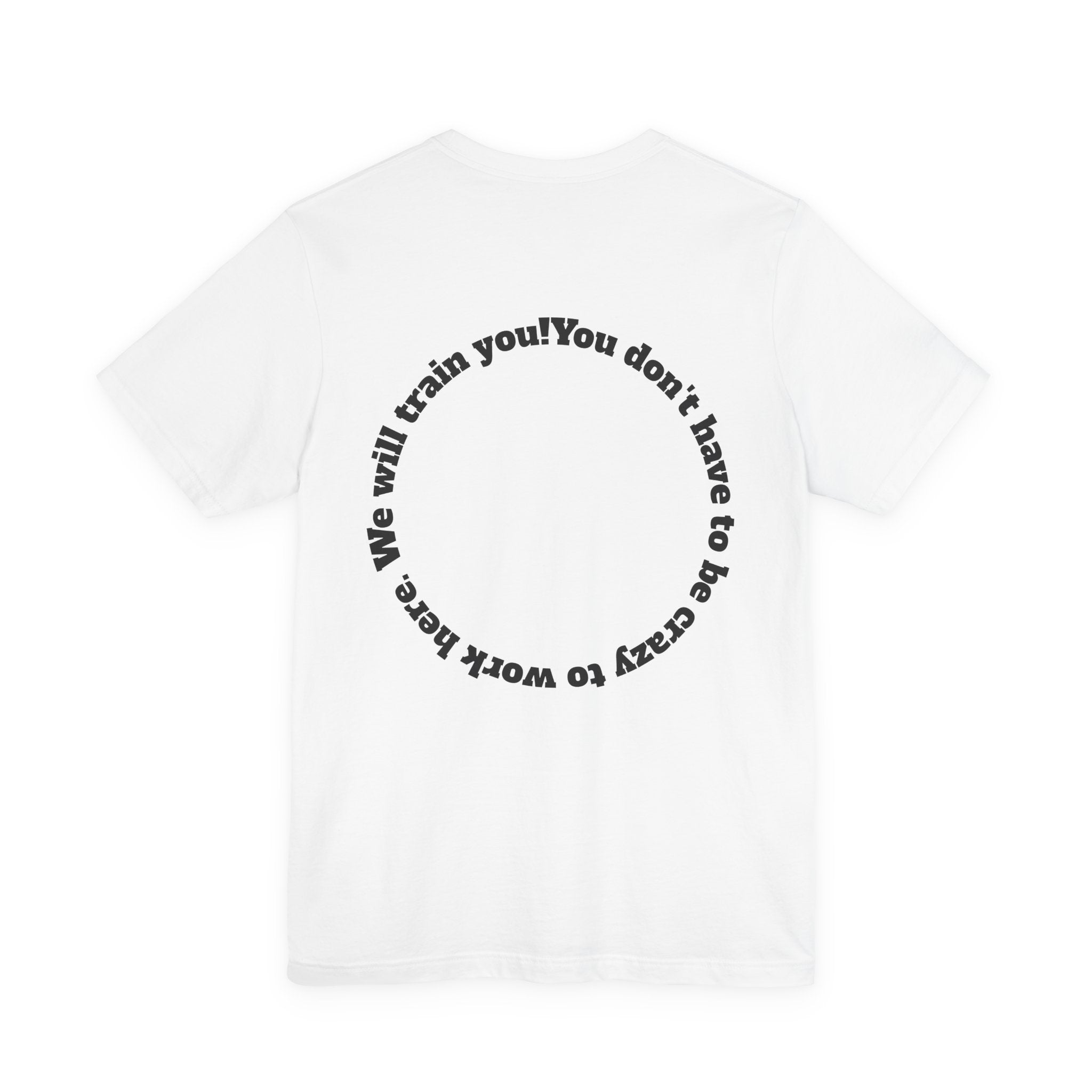 Funny Work Quotes T-Shirt — Humorous Office Tee