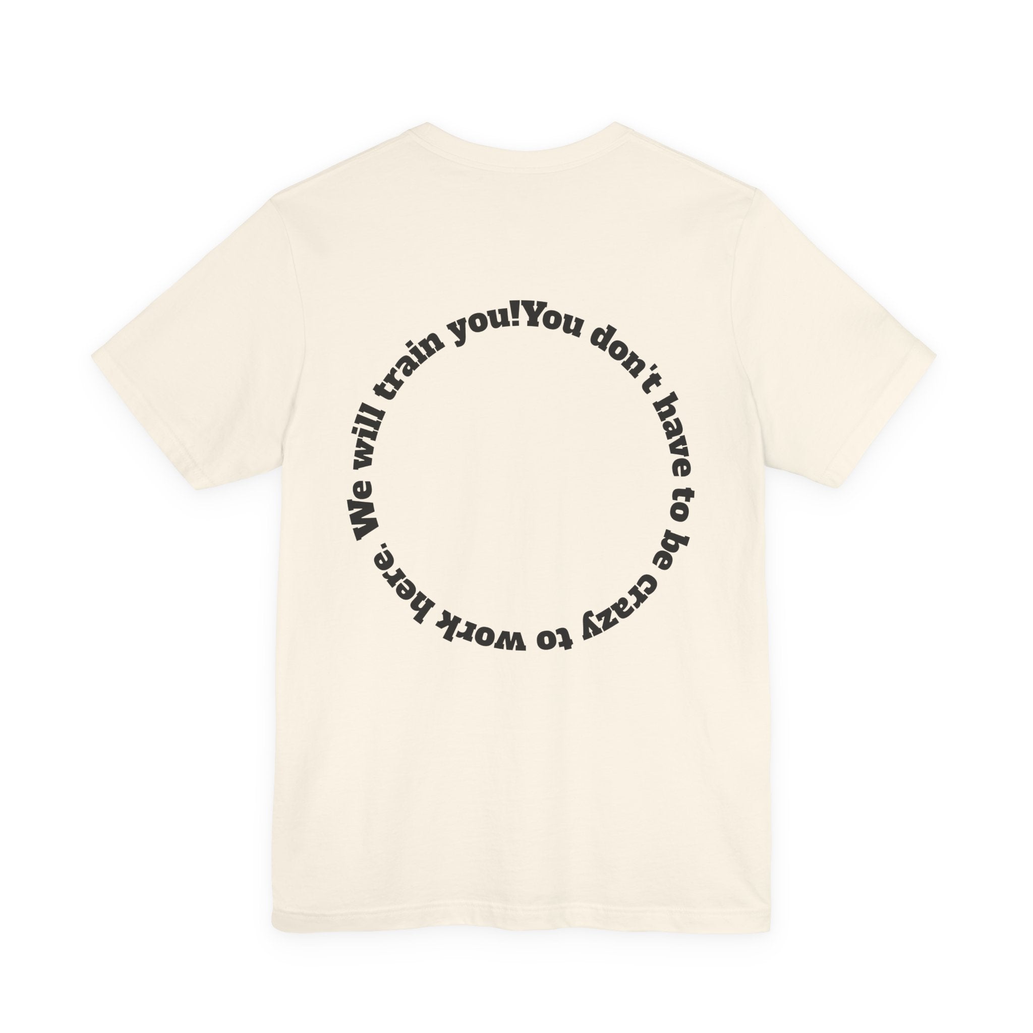 Funny Work Quotes T-Shirt — Humorous Office Tee