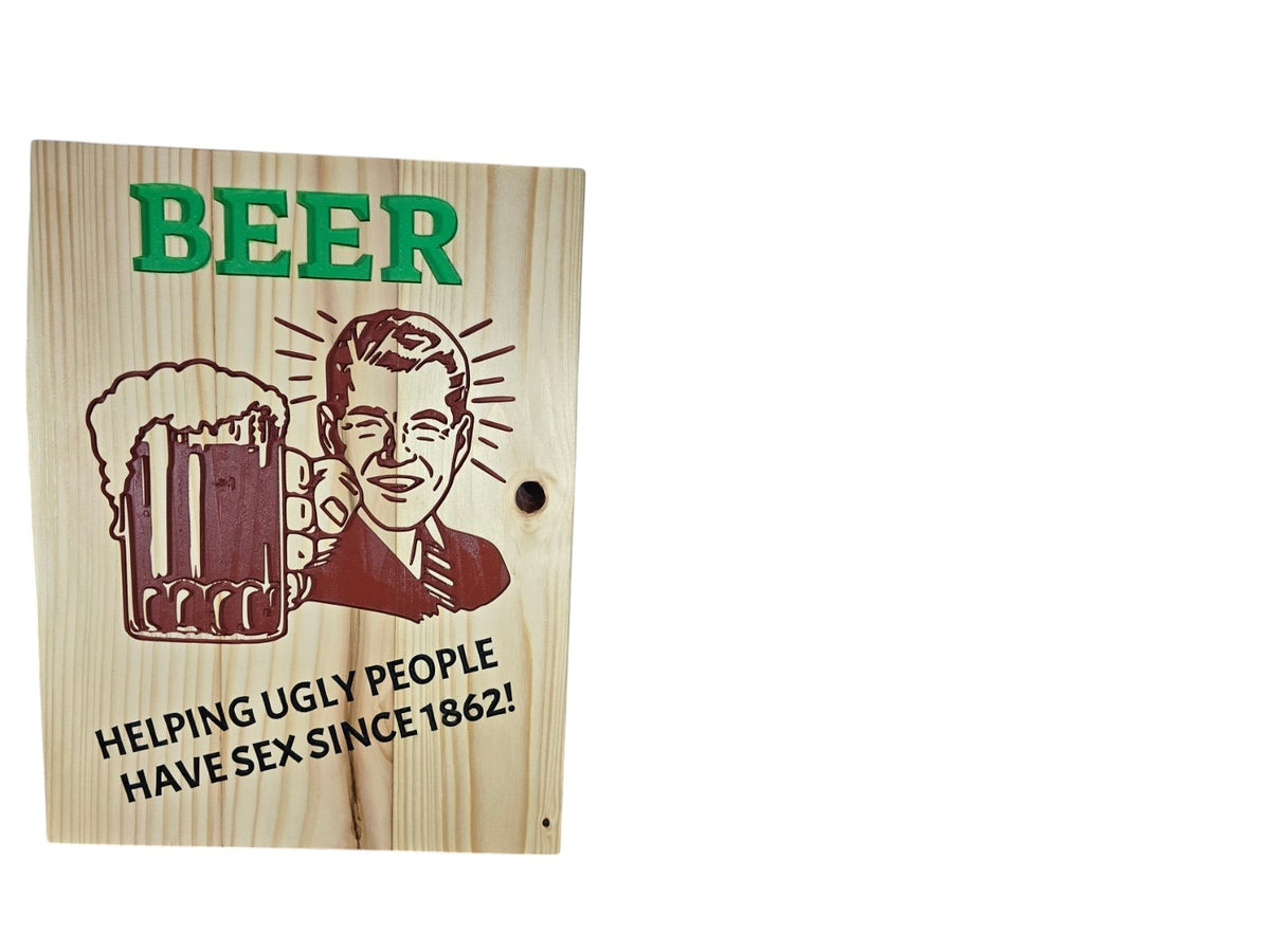 TK Wood Designs wooden beer sign featuring a man holding a beer mug with humorous text printed on a natural wood board