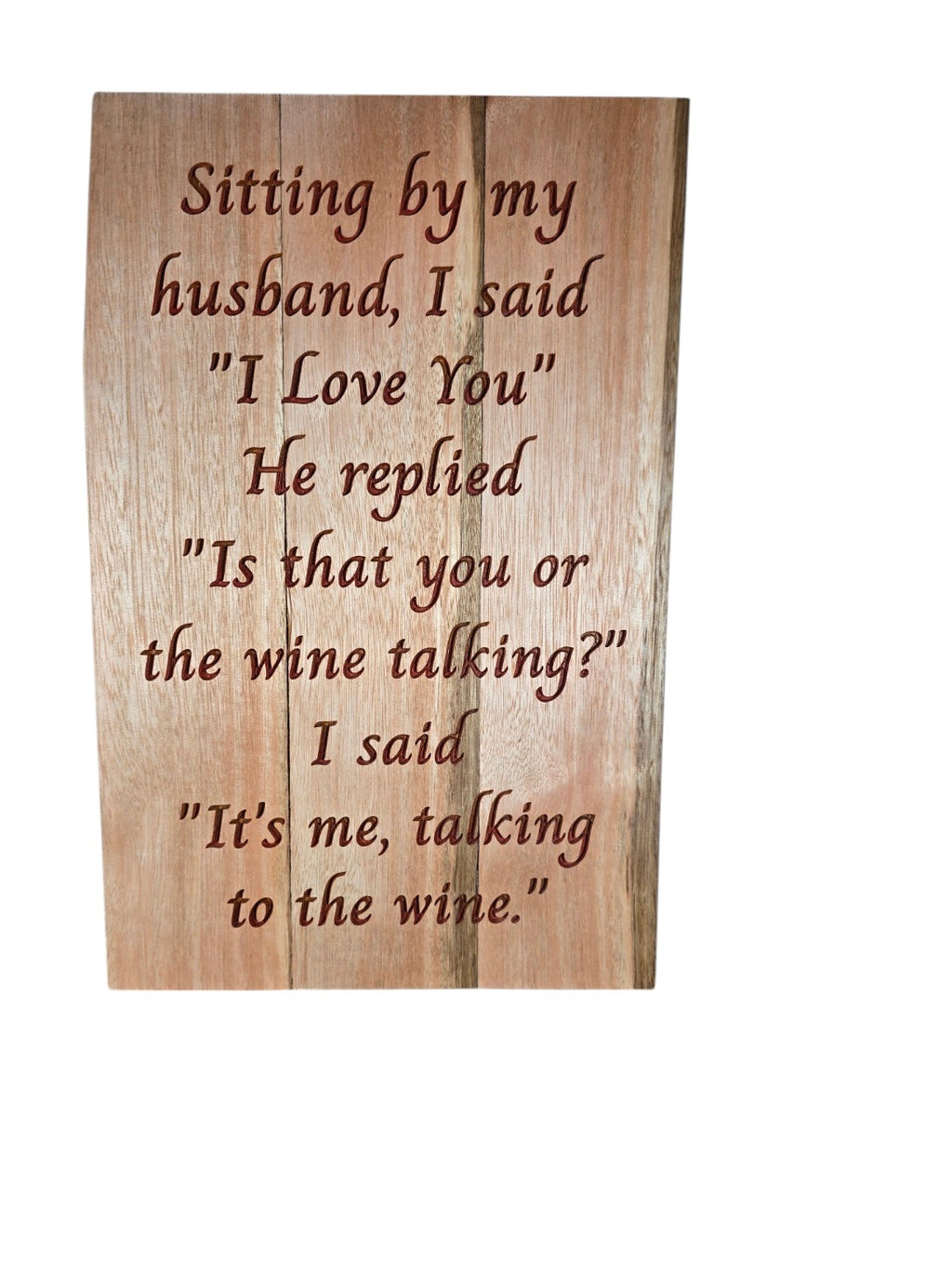 TK Wood Designs rustic wooden wall sign with engraved humorous wine quote about love and wine on natural wood grain