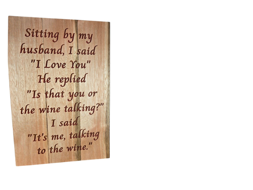 TK Wood Designs rustic wooden wall sign with engraved humorous wine quote about love and wine on natural wood grain
