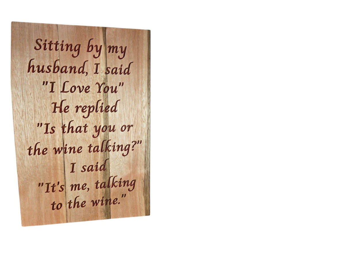 TK Wood Designs rustic wooden wall sign with engraved humorous wine quote about love and wine on natural wood grain