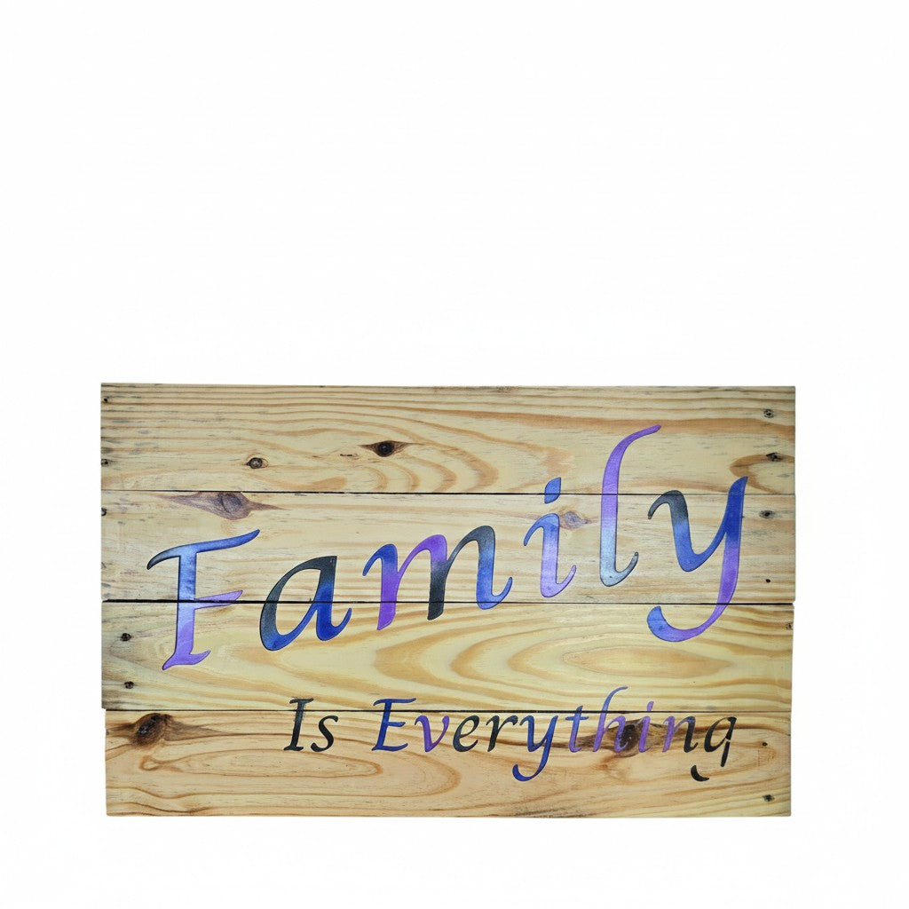 TK Wood Designs wooden sign with "Family Is Everything" painted in gradient blue and purple lettering. 22.25" H x 14" W.