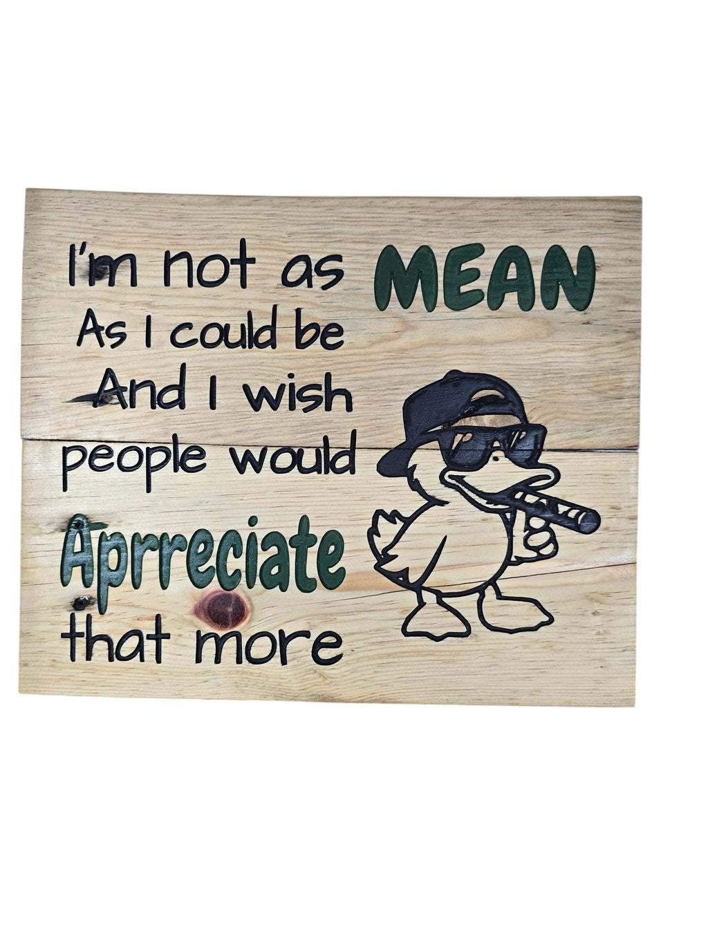 TK Wood Designs humorous wooden wall sign featuring a cool duck with sunglasses, a cap, and a cigar with witty text.