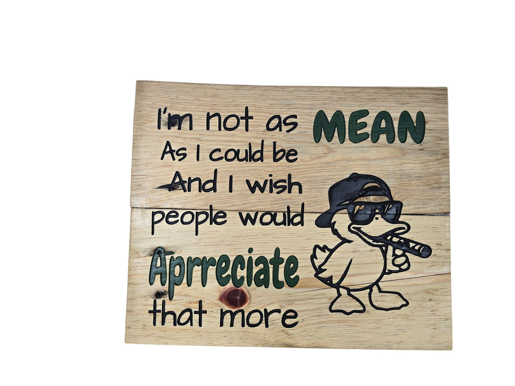 TK Wood Designs humorous wooden wall sign featuring a cool duck with sunglasses and a funny sarcastic quote.