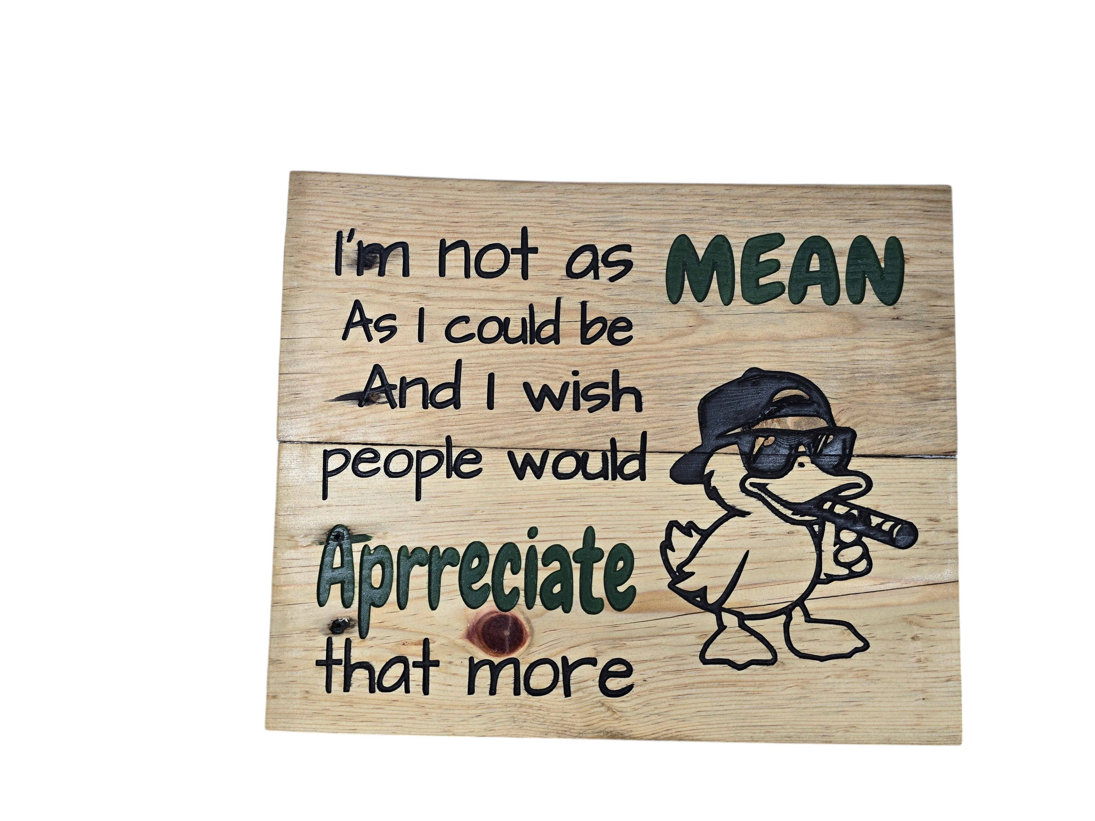 TK Wood Designs humorous wooden wall sign featuring a cool duck with sunglasses and a funny sarcastic quote.