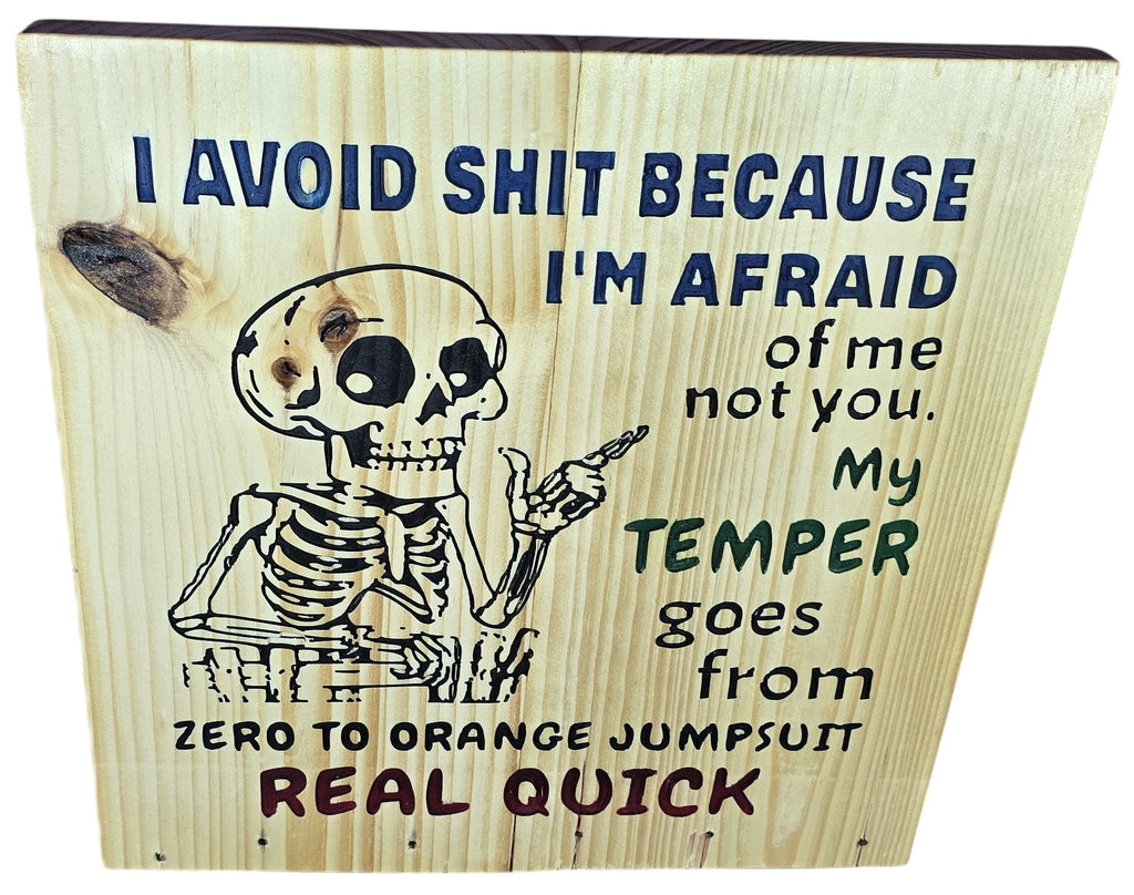 TK Wood Designs funny skeleton wood sign with quote about temper. Natural wood finish.