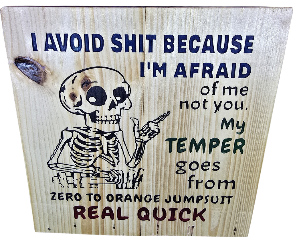 TK Wood Designs funny skeleton wood sign with quote about temper. Natural wood with black and red lettering.
