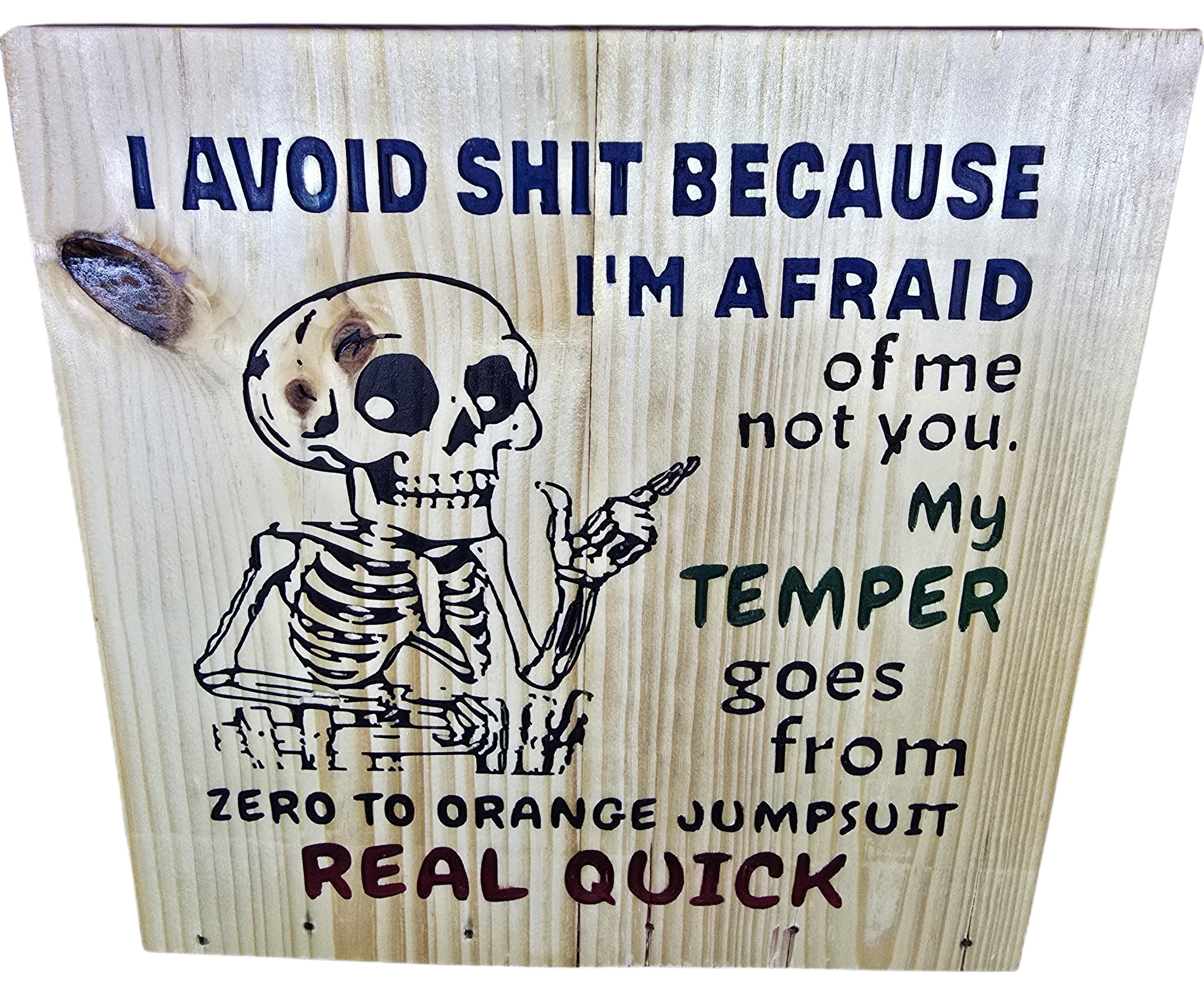 TK Wood Designs funny skeleton wood sign with quote about temper. Natural wood with black and red lettering.