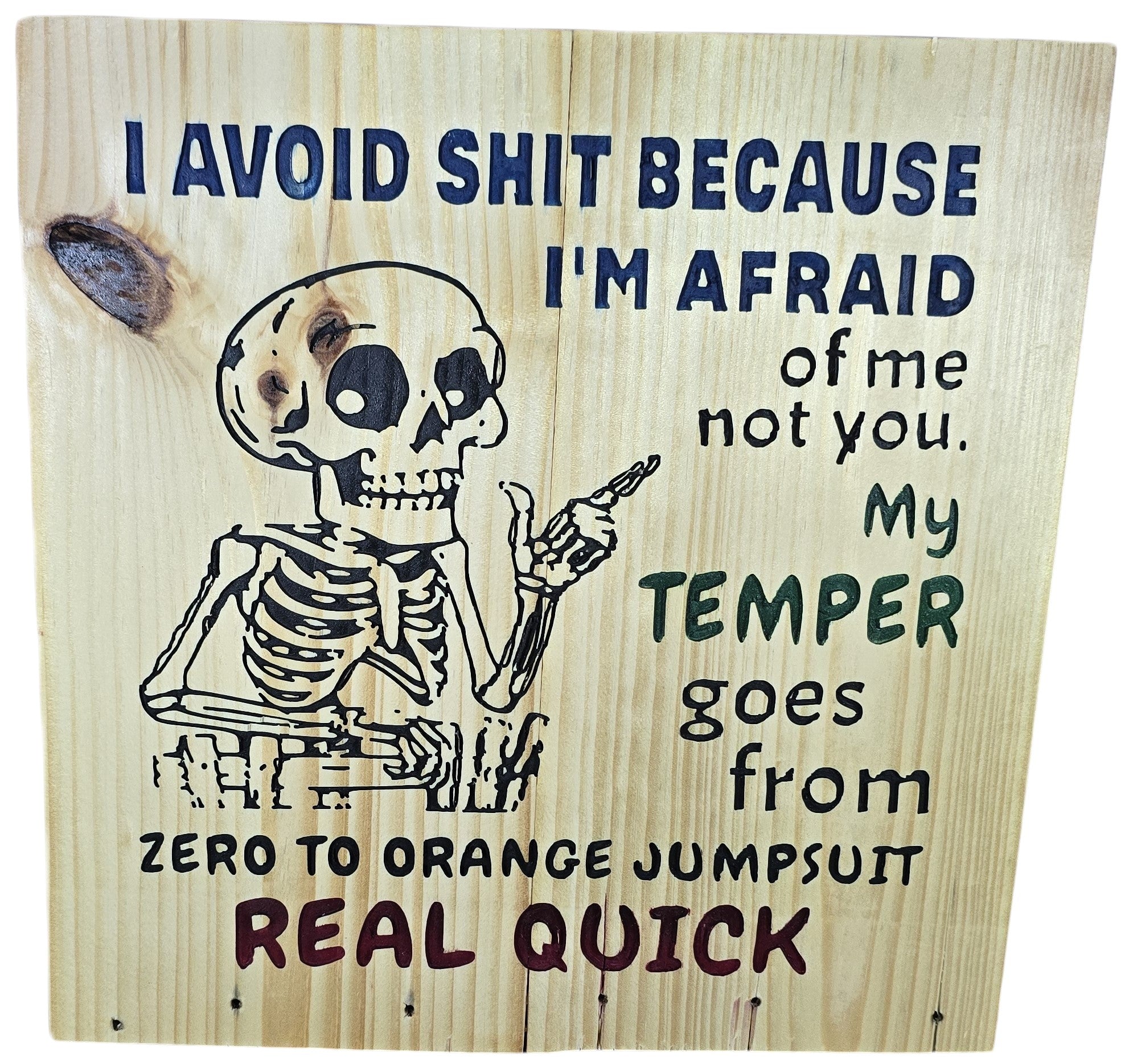 TK Wood Designs funny skeleton wood sign with quote about temper. Natural wood finish.