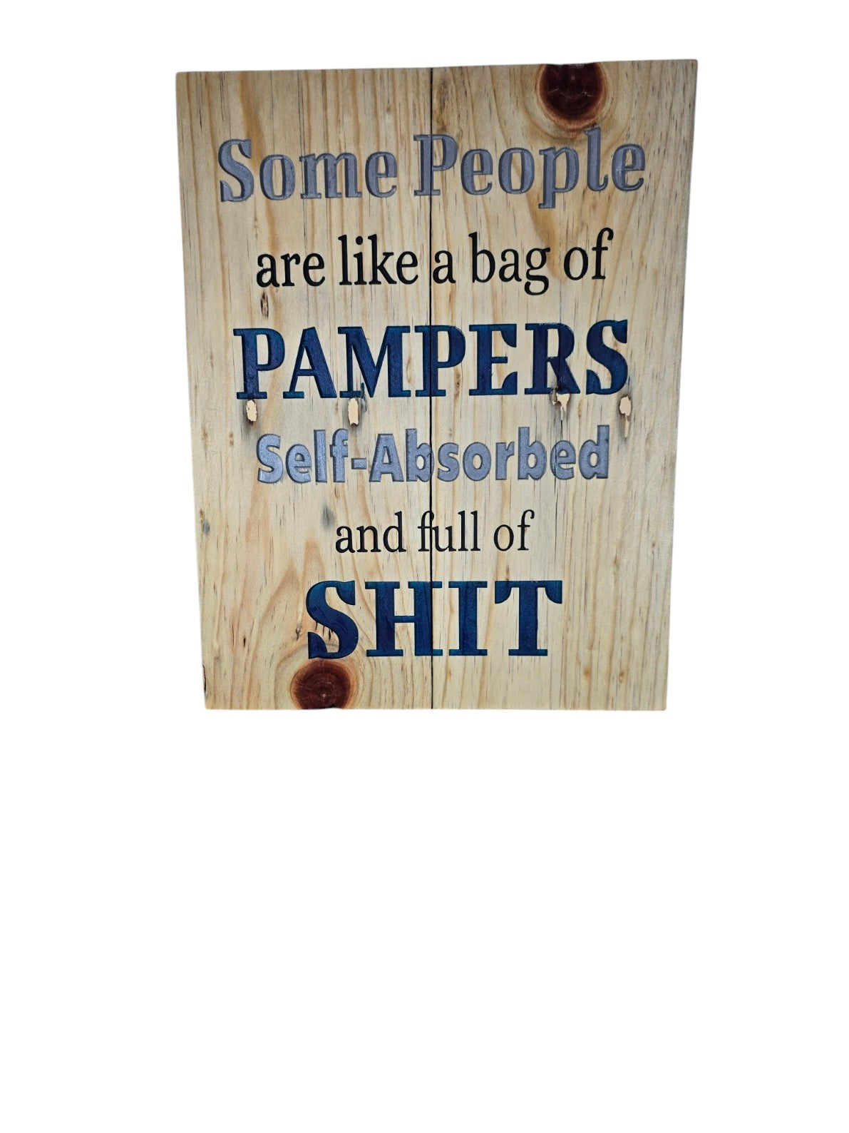 TK Wood Designs humorous wooden wall sign with rustic natural grain and bold blue text about self-absorbed people.