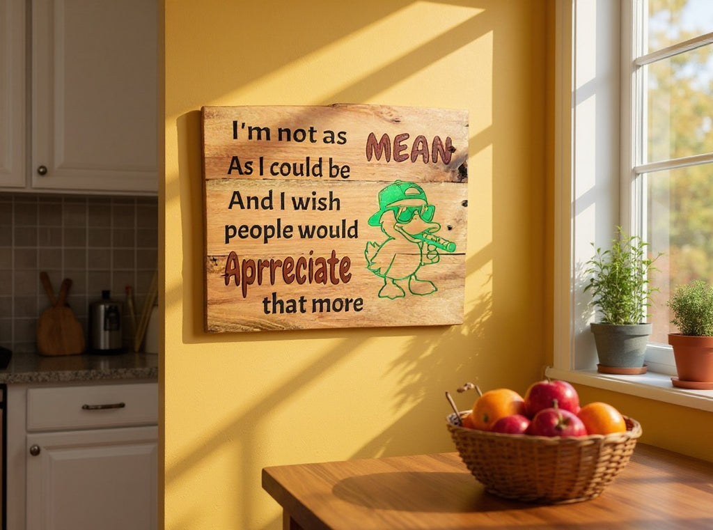 TK Wood Designs rustic wooden wall sign featuring a humorous duck graphic and sarcastic quote in a sunny kitchen.