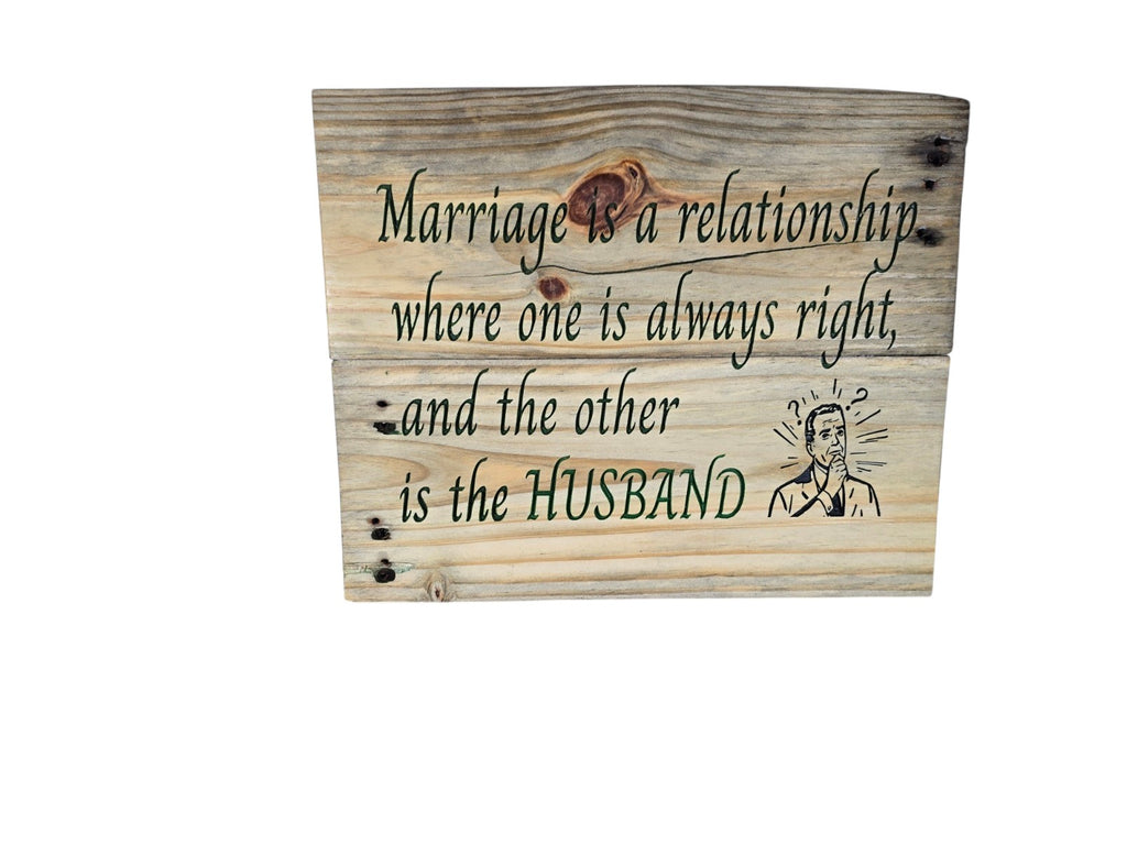 TK Wood Designs rustic wooden wall sign with humorous marriage quote and illustration on natural wood grain