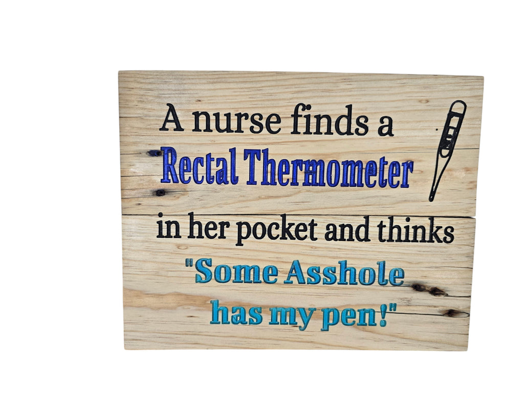 TK Wood Designs humorous nurse wooden wall sign with witty medical text and thermometer graphic on natural wood grain.