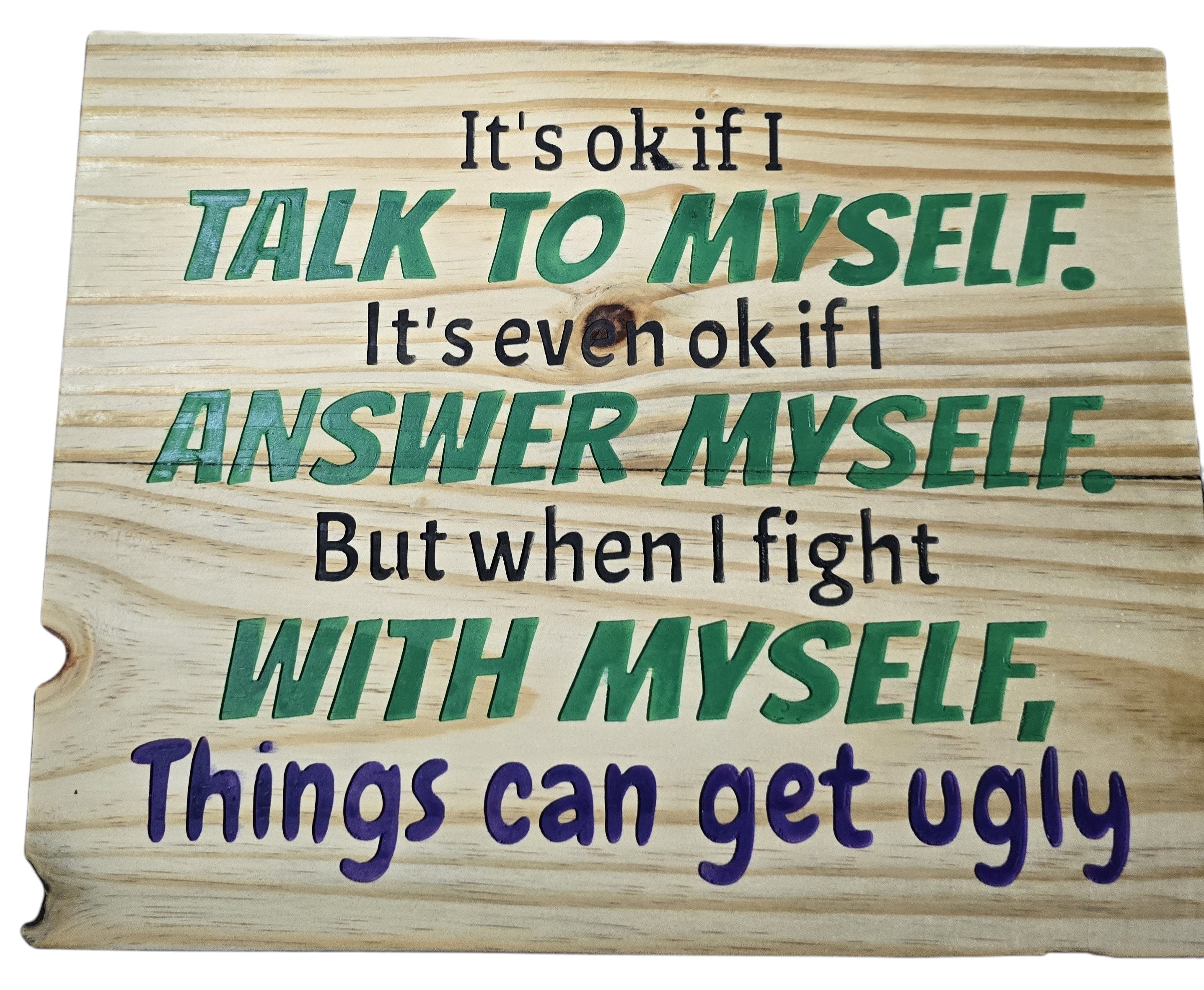 TK Wood Designs natural wood sign with humorous quote about talking to oneself. Text is green and purple.