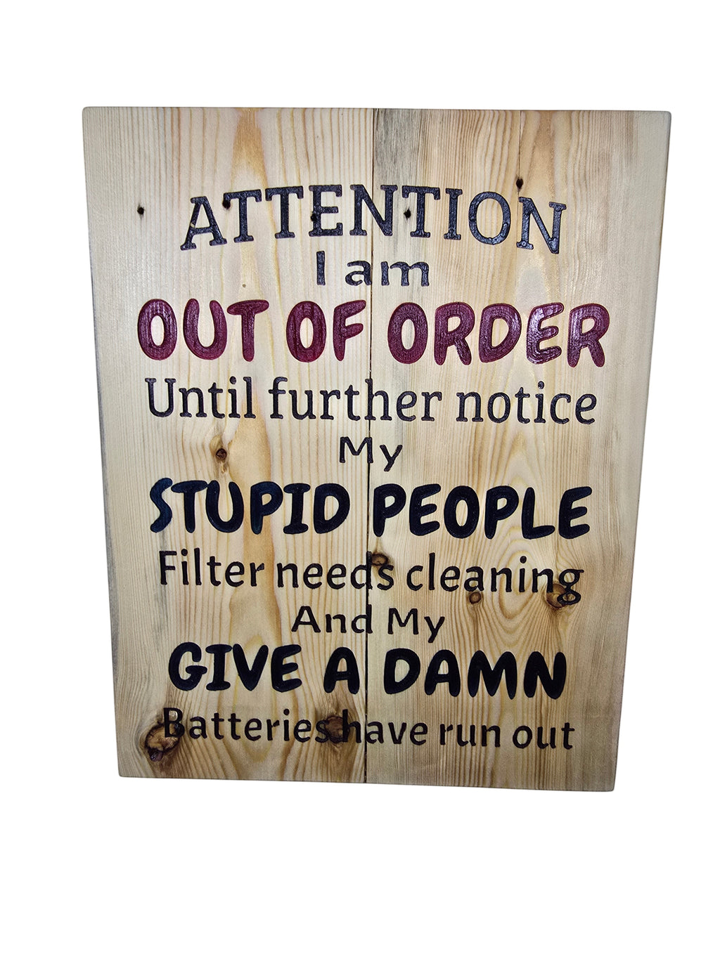 TK Wood Designs rustic wooden sign with humorous quote about being out of order and low batteries. Natural wood finish.