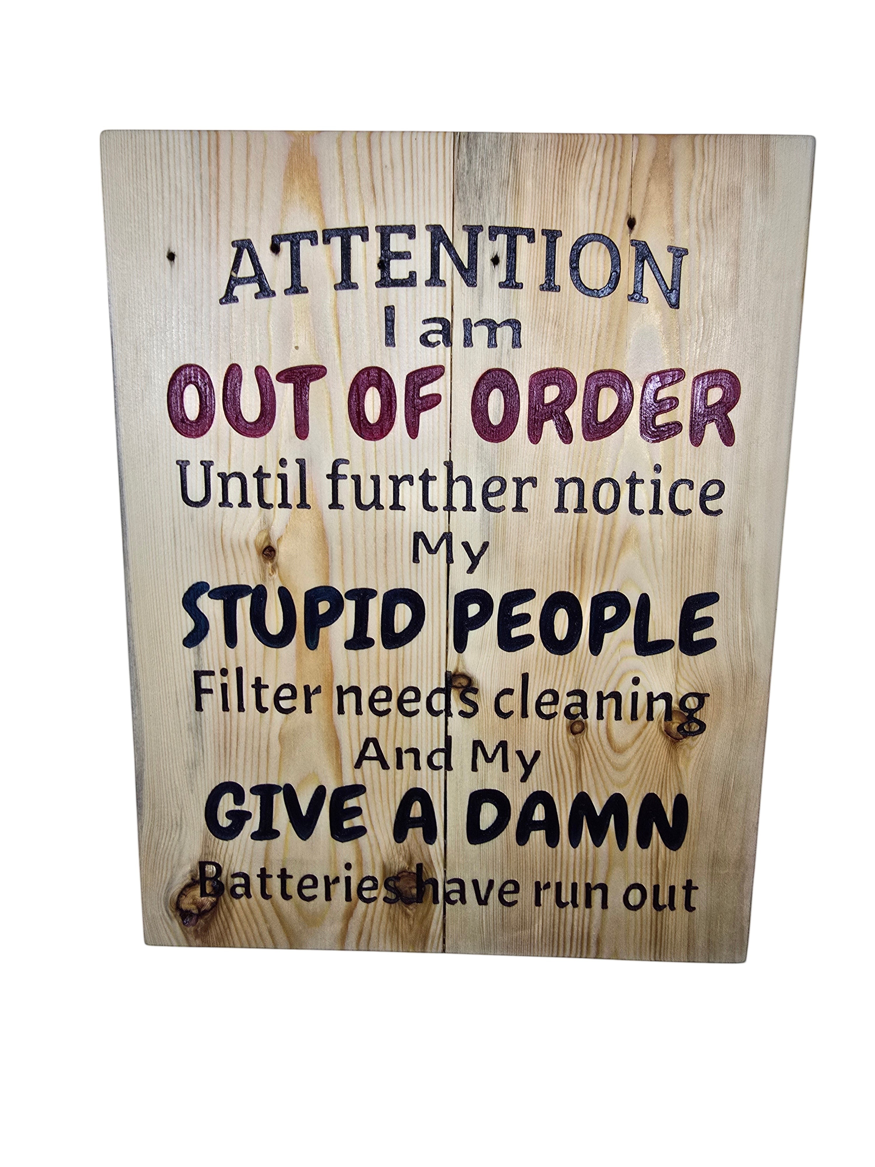 TK Wood Designs rustic wooden sign with humorous quote about being out of order and low batteries. Natural wood finish.