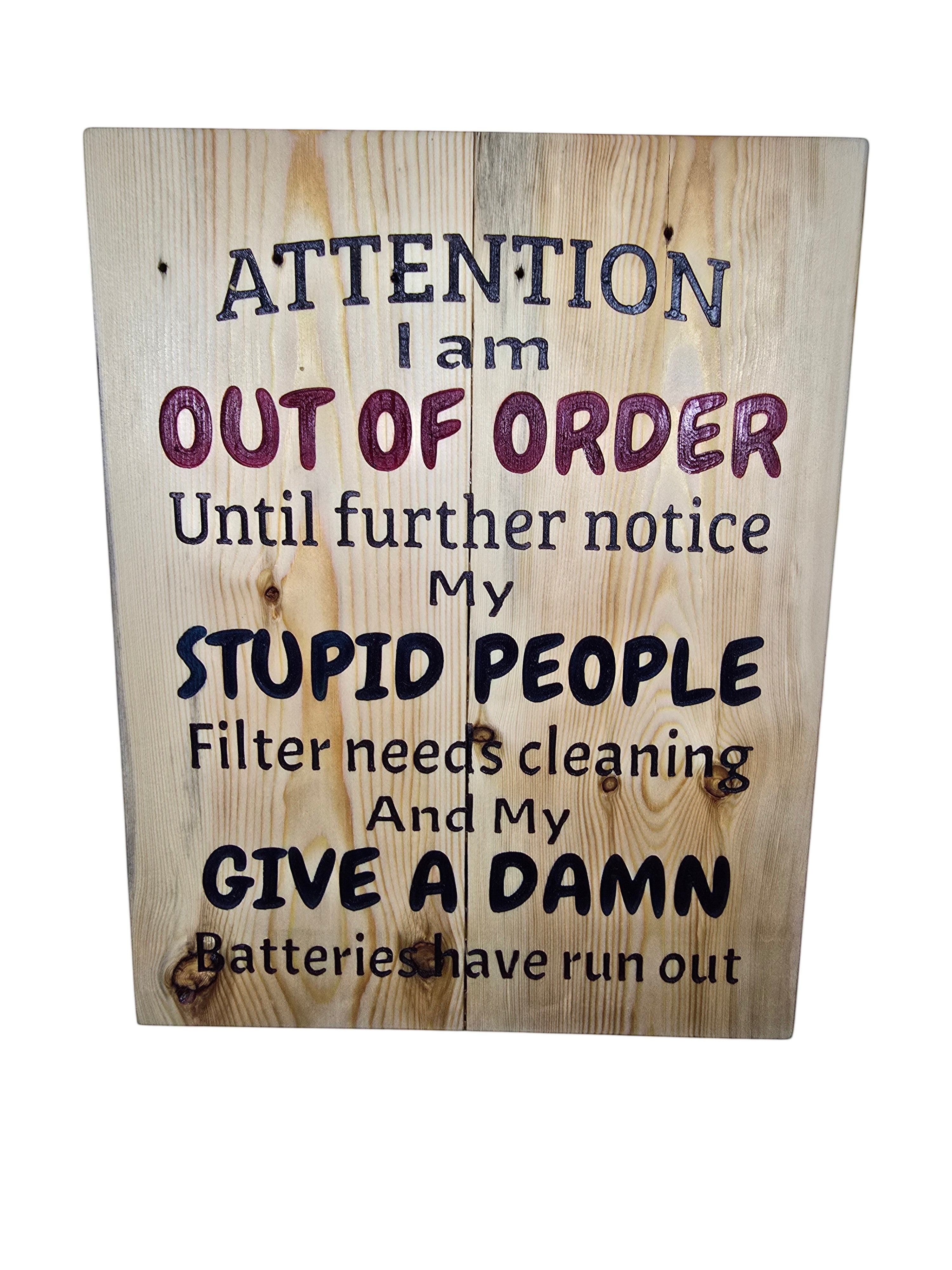 TK Wood Designs rustic wooden sign with humorous quote about being out of order and low batteries. Natural wood finish.