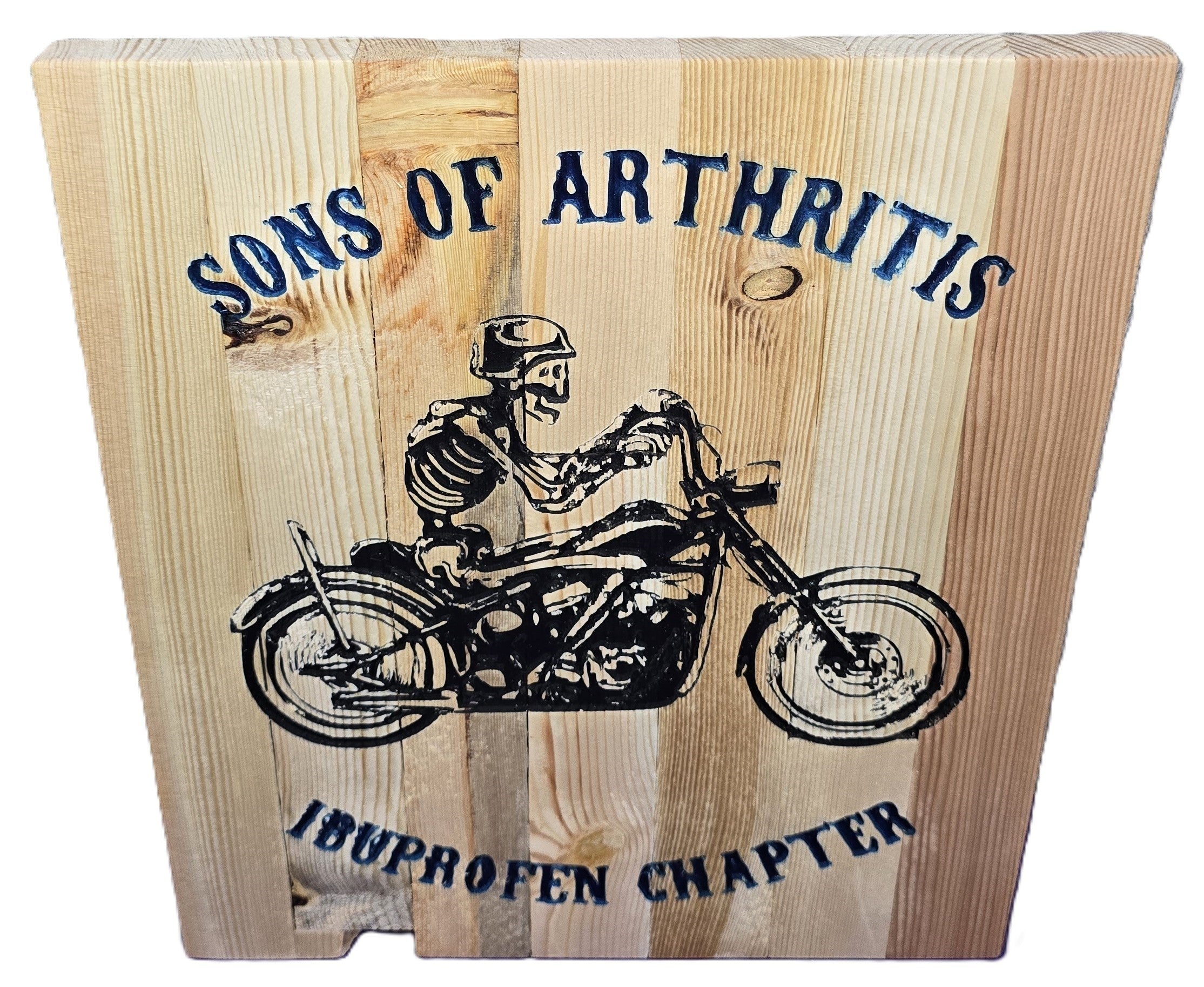 TK Wood Designs rustic wooden sign with skeleton biker graphic and "Sons of Arthritis Ibuprofen Chapter" text.