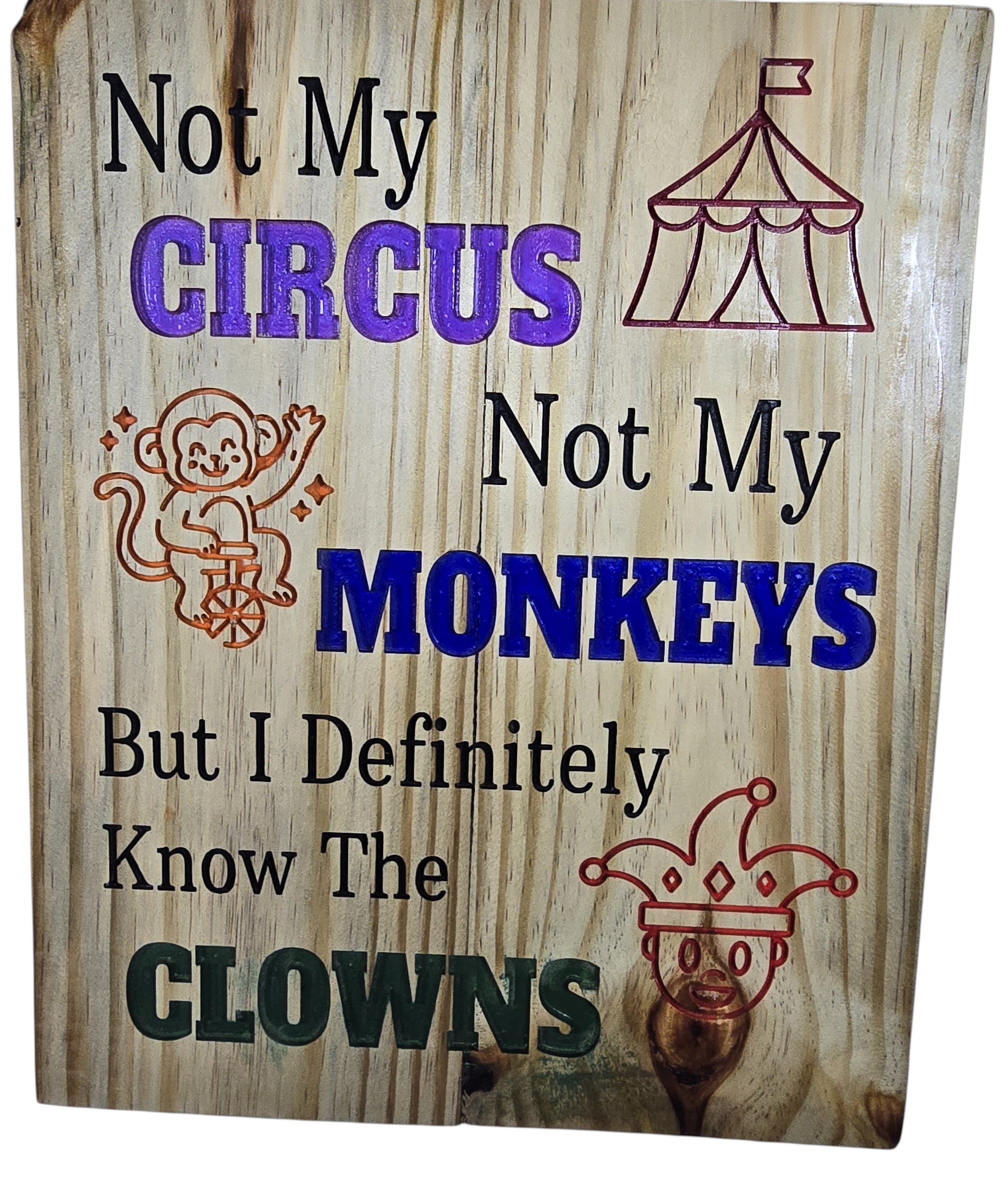TK Wood Designs wood wall art with "Not My Circus Not My Monkeys But I Definitely Know The Clowns" text, circus tent, monkey, and jester graphics.