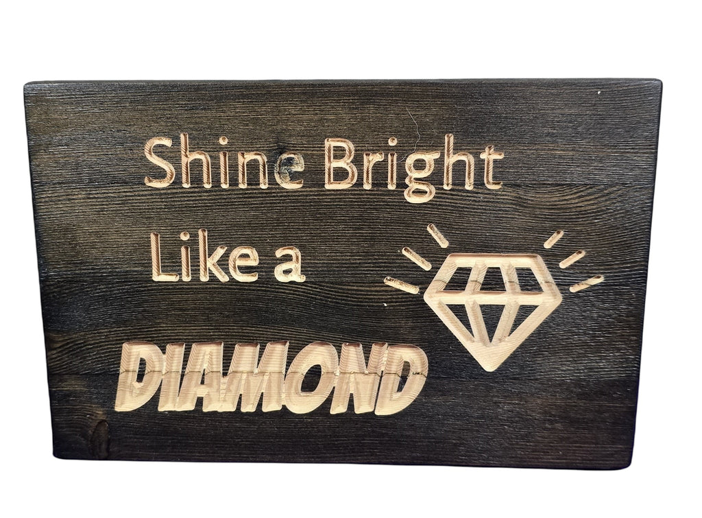 TK Wood Designs reclaimed wood sign with carved text "Shine Bright Like a Diamond" and a diamond graphic.
