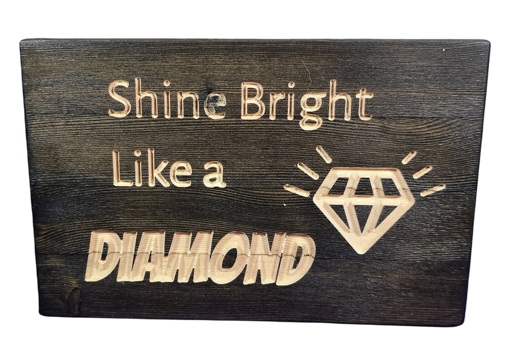 TK Wood Designs reclaimed wood sign with carved text "Shine Bright Like a Diamond" and a diamond graphic.