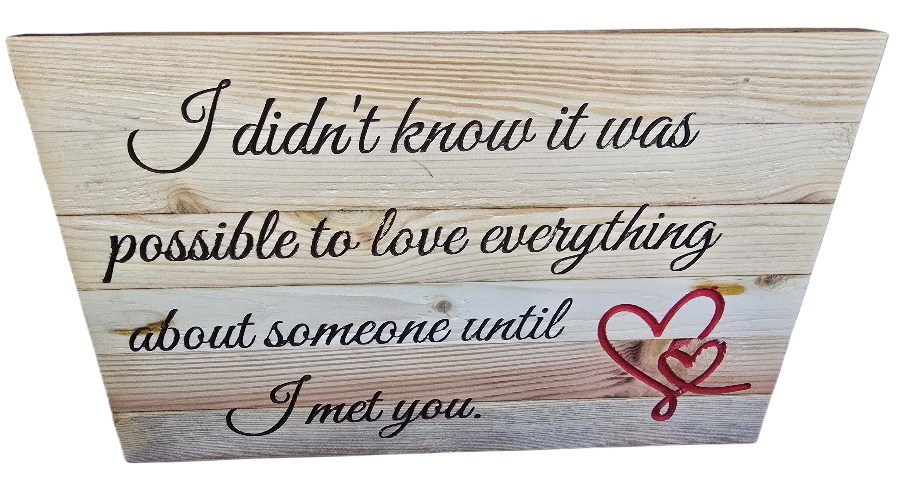 TK Wood Designs reclaimed wood sign with hand-crafted lettering reading "I didn't know it was possible to love everything about someone until I met you." Features red hearts.