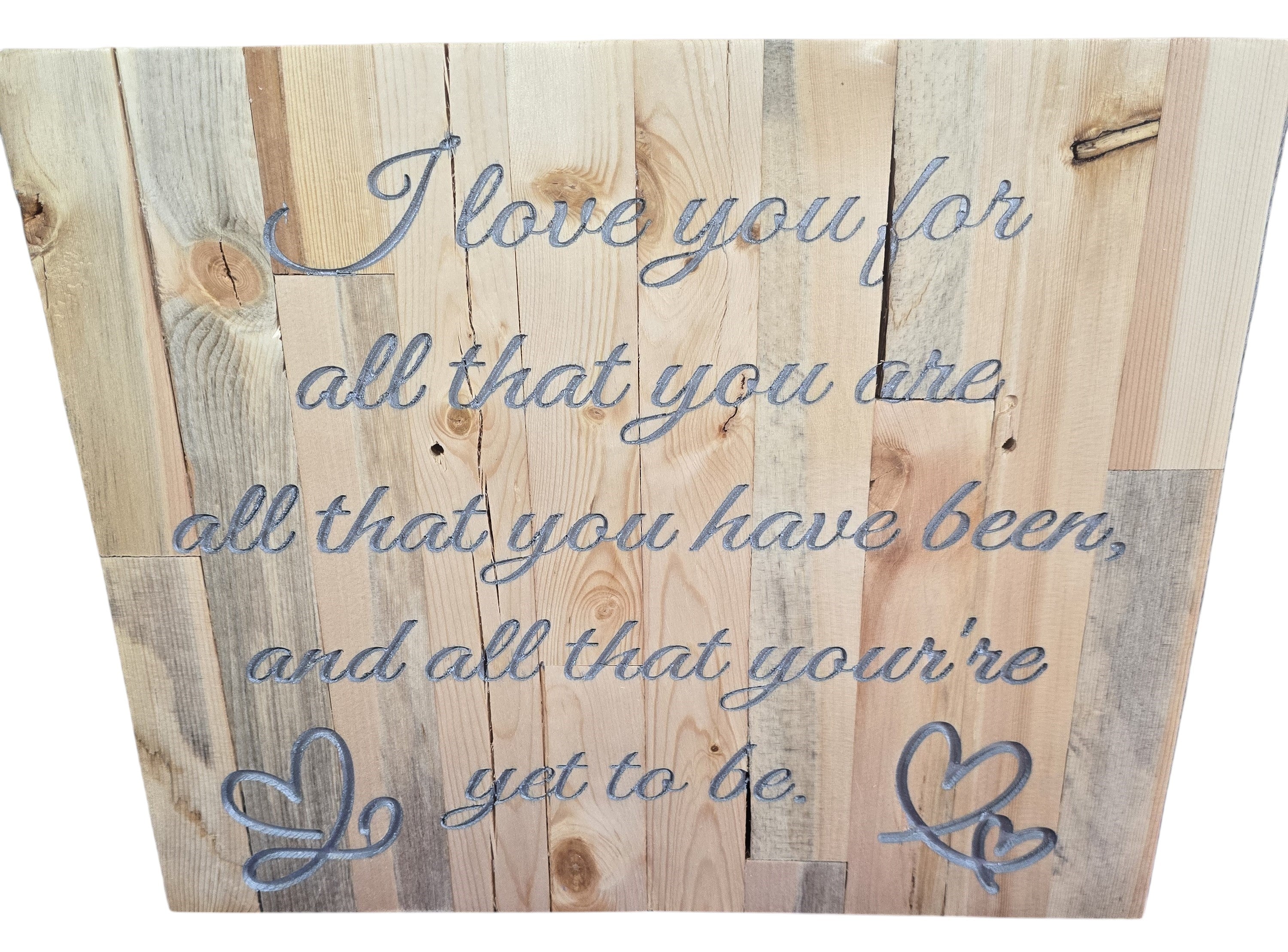 TK Wood Designs rustic reclaimed wood sign with engraved quote 'I love you for all that you are, all that you have been, and all that you're yet to be.'