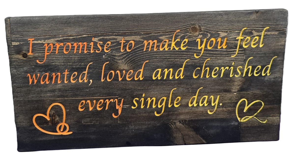 TK Wood Designs reclaimed wood sign with hand-painted quote "I promise to make you feel wanted, loved and cherished every single day." and heart accents.