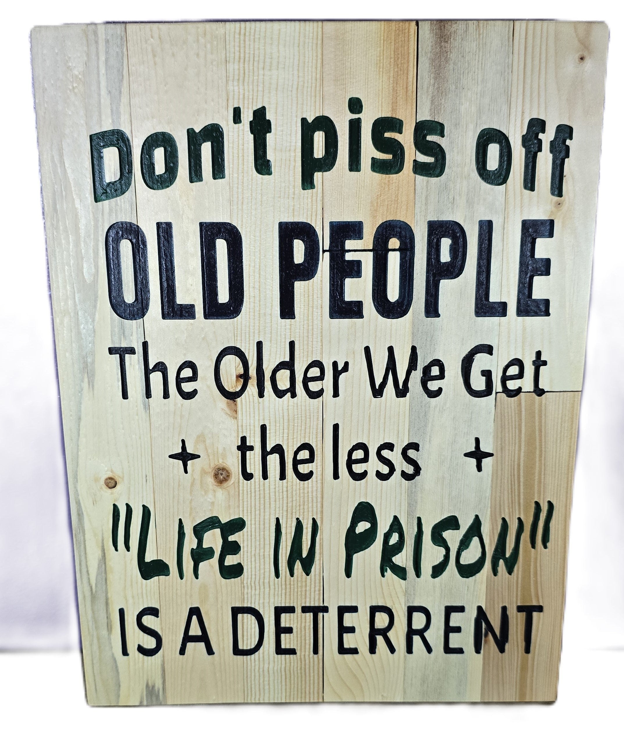 TK Wood Designs rustic salvaged wood sign with a humorous quote about old people and prison.