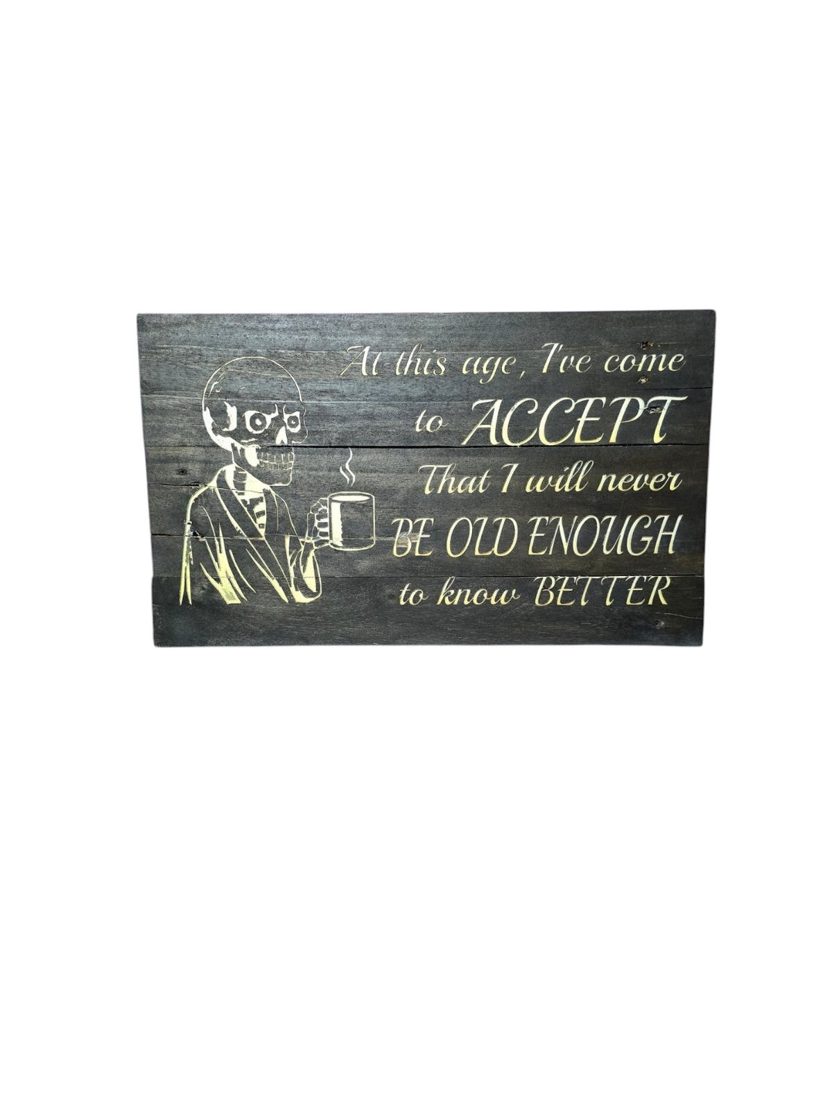 TK Wood Designs rustic wooden wall sign featuring a skeleton drinking coffee with a humorous quote in weathered wood.