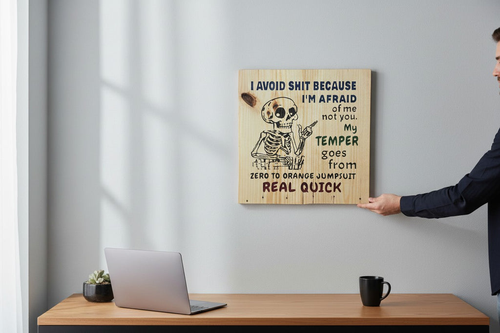 TK Wood Designs wooden sign with a skeleton graphic and humorous text about temper. Natural wood finish.