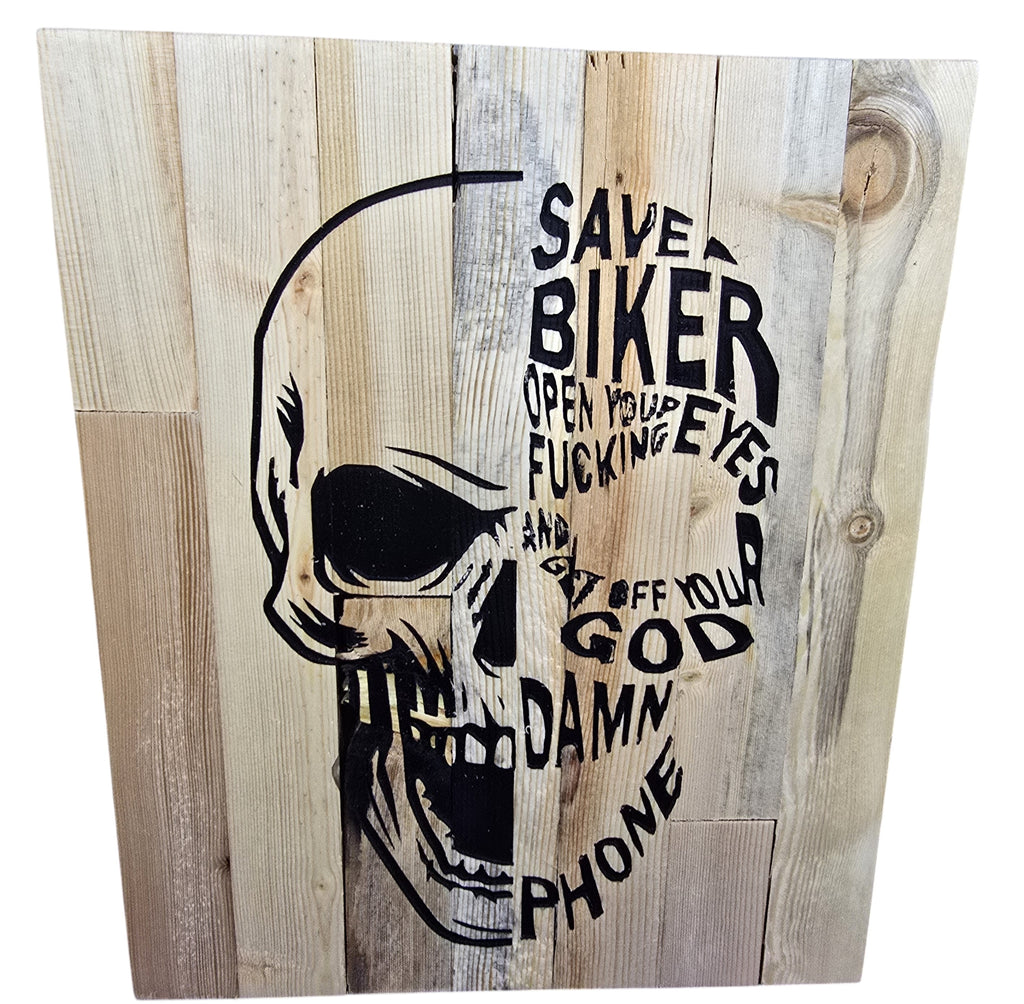 TK Wood Designs handcrafted wooden skull art with biker saying "Save Biker Open Your Fucking Eyes And Get Off Your God Damn Phone".