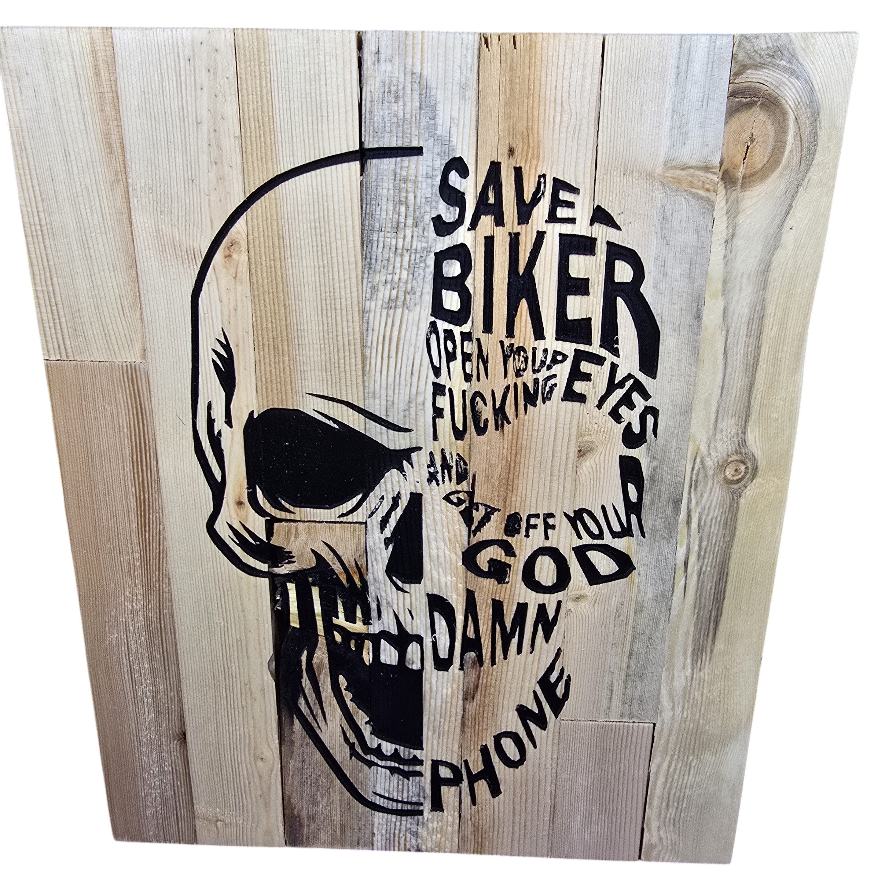 TK Wood Designs handcrafted wooden skull art with biker saying "Save Biker Open Your Fucking Eyes and Get Off Your God Damn Phone".