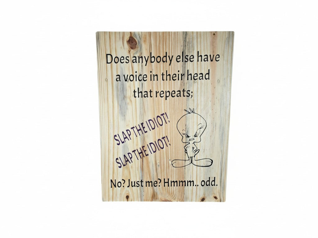 TK Wood Designs humorous wooden wall sign featuring Tweety Bird and a sarcastic quote on a natural wood grain board.