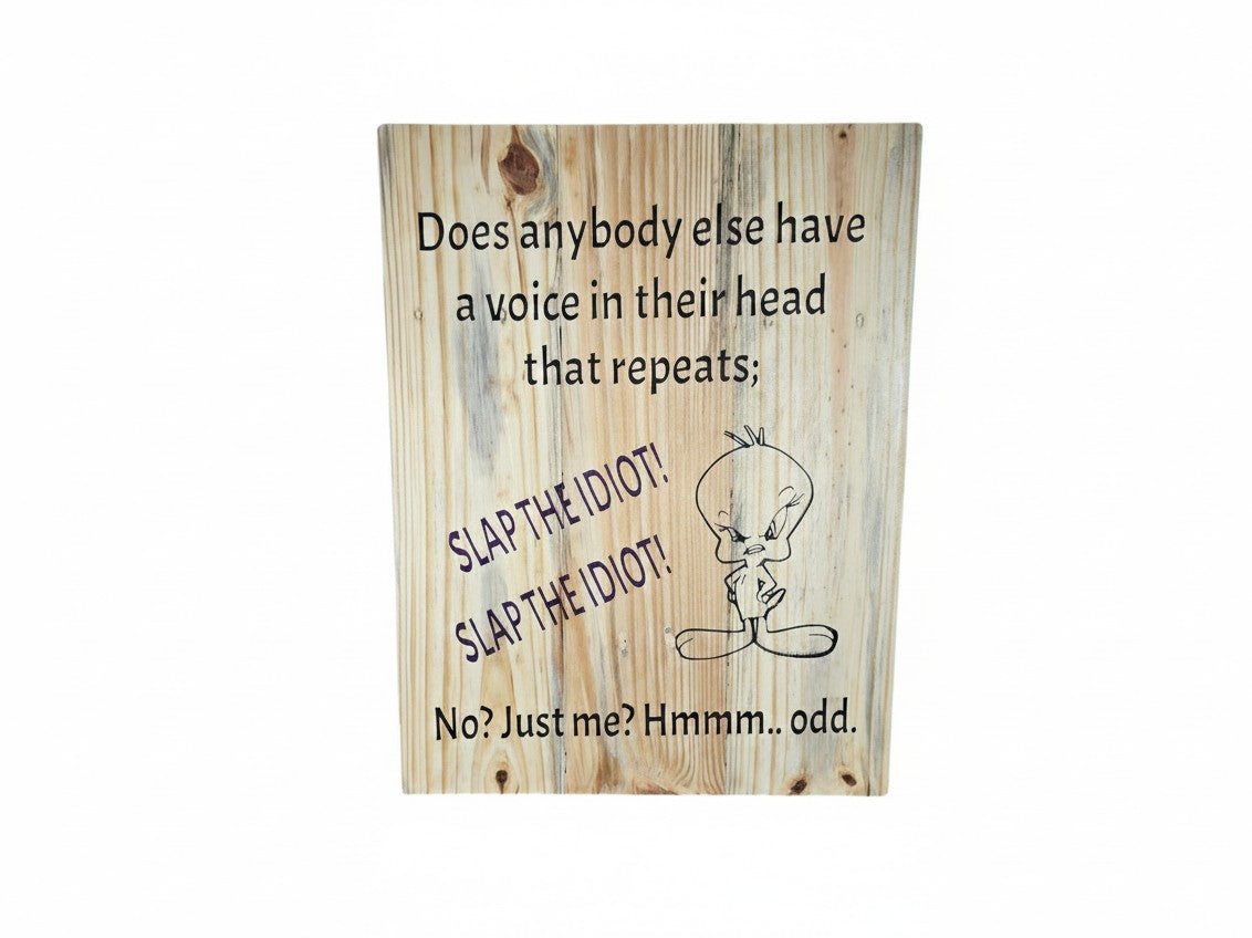 TK Wood Designs humorous wooden wall sign featuring Tweety Bird and a sarcastic quote on a natural wood grain board.