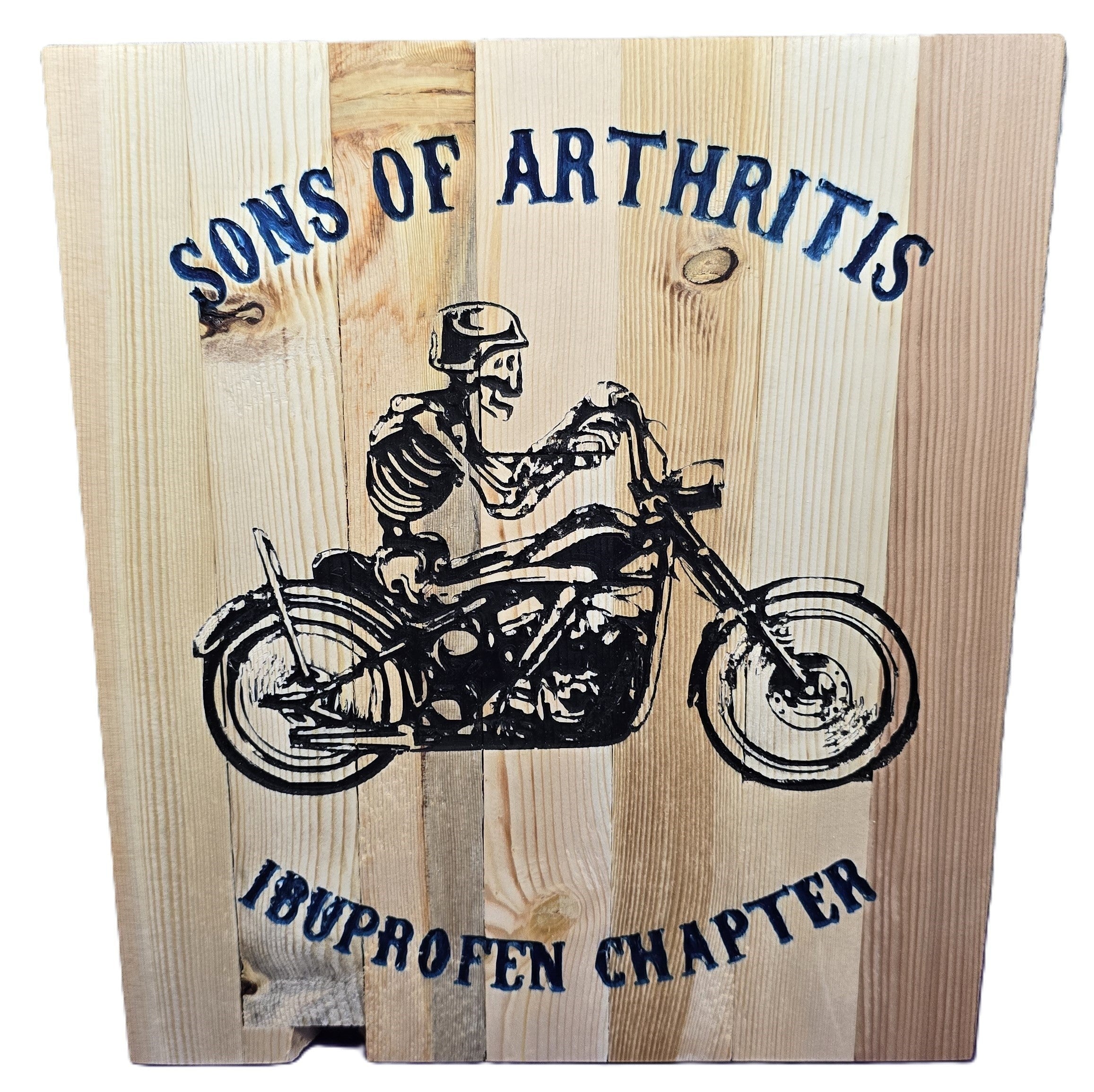 TK Wood Designs rustic wooden sign with a skeleton biker and "Sons of Arthritis Ibuprofen Chapter" text.